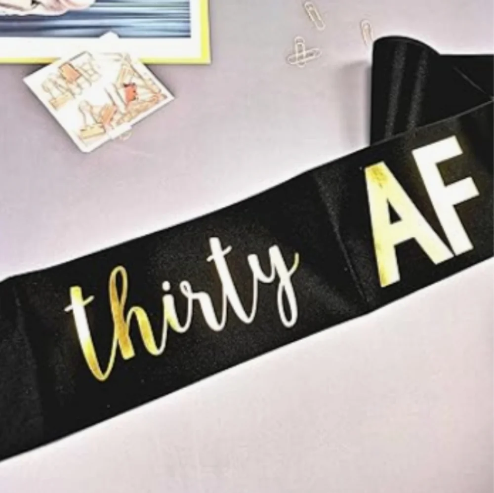 Thirty AF Black and Gold Birthday Sash